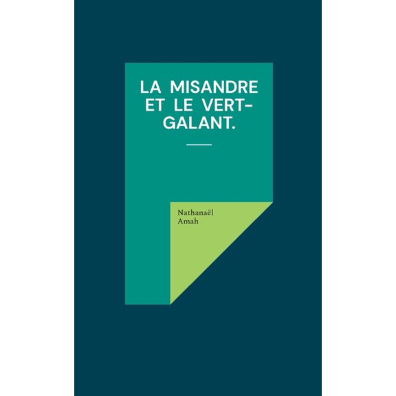 La misandre et le vert-galant., (Paperback)