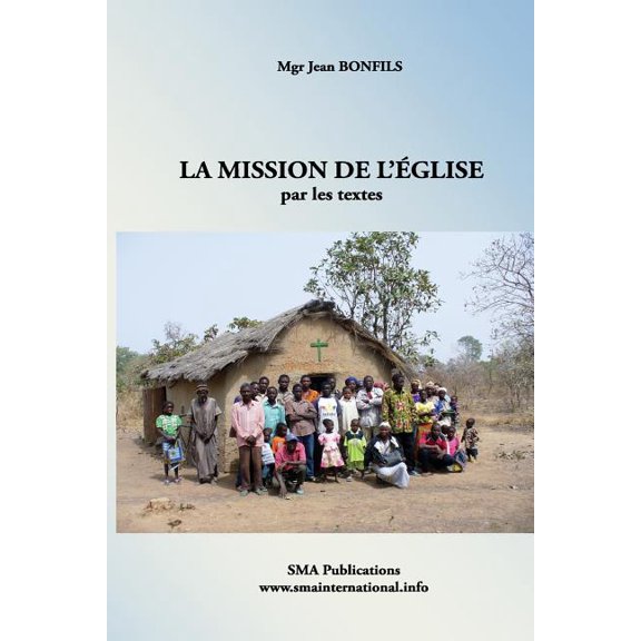 La mission de lglise par les textes French Edition Paperback 1545207283 9781545207284 Jean BONFILS sma