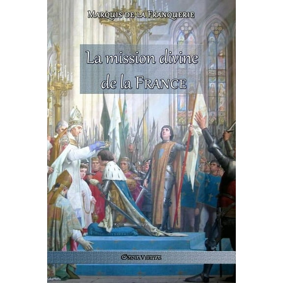 La mission divine de la France (Paperback)