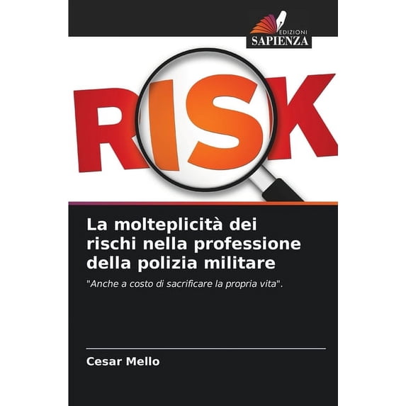 La molteplicità dei rischi nella professione della polizia militare, (Paperback)