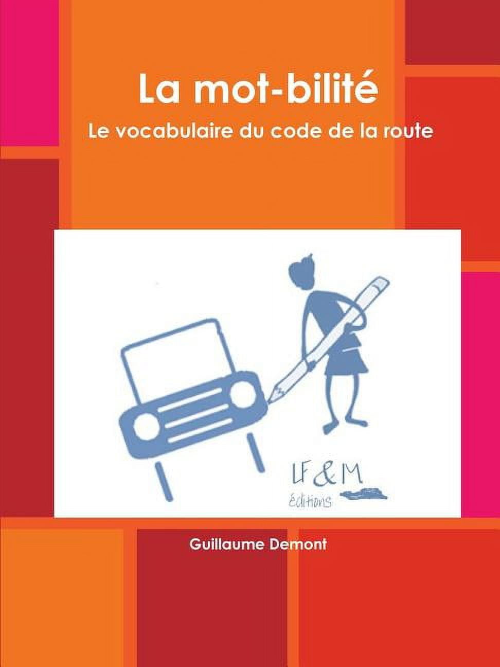 La motbilitZ. Le vocabulaire du code de la route (Paperback)