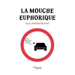 La mouche euphorique, (Paperback)