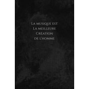 La musique est la meilleure cration de lhomme Carnet de note Mon petit carnet | 110 pages vierges | format 6x9 po | 15,24 cm x 22,86 cm | Made In France French Edition Paperback Mon peti
