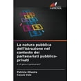 thumbnail image 1 of La natura pubblica dell'istruzione nel contesto dei partenariati pubblico-privati, (Paperback), 1 of 1
