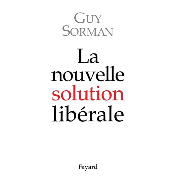 La nouvelle solution librale, (Paperback)