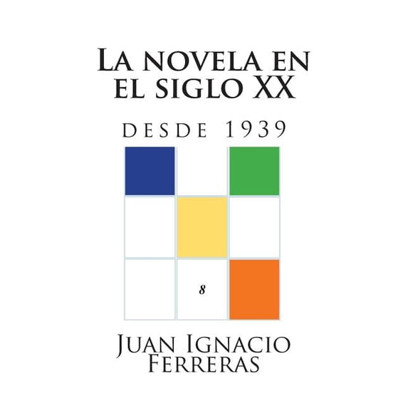 La novela en el siglo XX desde 1939/ The novel in the XX century from 1939