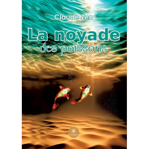 La noyade des poissons, (Paperback)