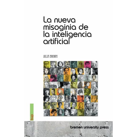 La nueva misoginia de la inteligencia artificial, (Paperback)