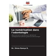 thumbnail image 1 of La numÃ©risation dans l'odontologie, (Paperback), 1 of 1