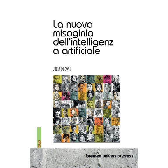 La nuova misoginia dell'intelligenza artificiale, (Paperback)