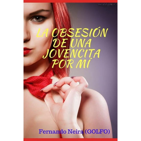 La obsesin de una jovencita por m (Paperback)