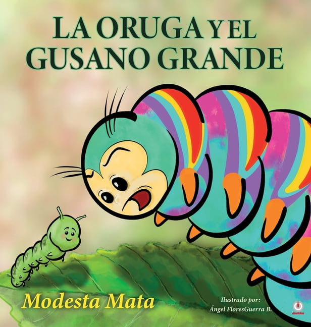La oruga y el gusano grande (Hardcover) - Walmart.com