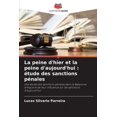 thumbnail image 1 of La peine d'hier et la peine d'aujourd'hui: Ã©tude des sanctions pÃ©nales, (Paperback), 1 of 1