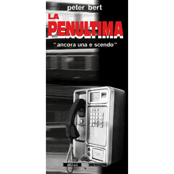 Peter Bert La penultima. Ancora una e scendo (Paperback)