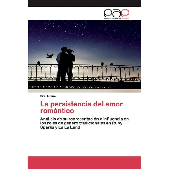 La persistencia del amor romántico (Paperback)