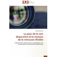 thumbnail image 1 of Omn.Univ.Europ. La peur de le voir disparaitre et la menace de le retrouver illisible, (Paperback), 1 of 1