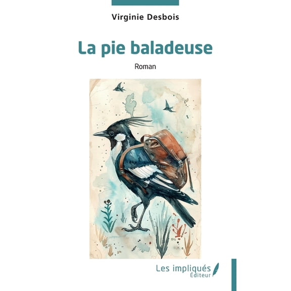 La pie baladeuse, (Paperback)