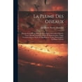 thumbnail image 1 of La plume des oiseaux (Paperback), 1 of 1