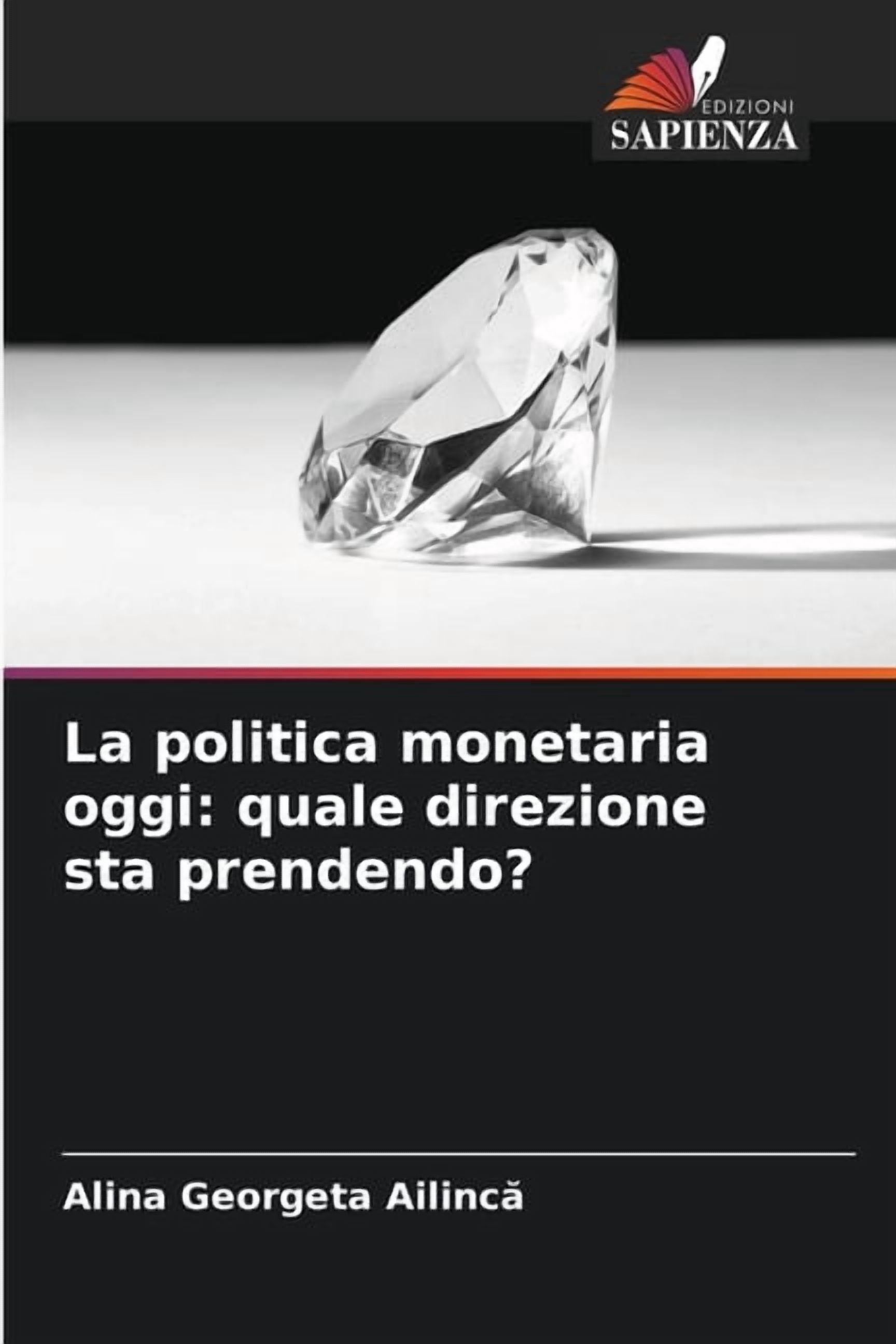 La politica monetaria oggi: quale direzione sta prendendo?, (Paperback)