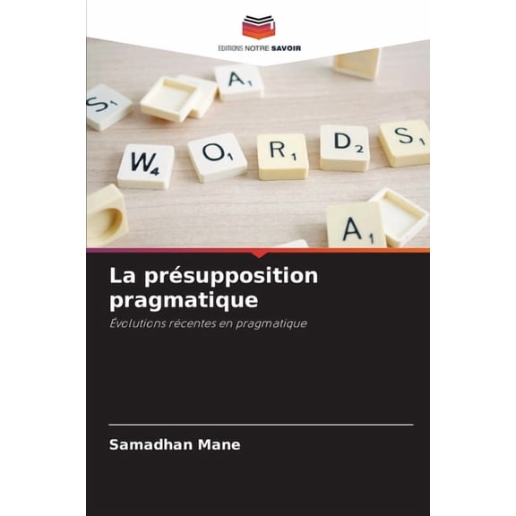 La prsupposition pragmatique, (Paperback)