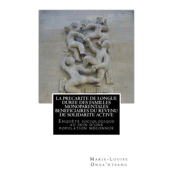 La precarite de longue duree des familles monoparentales beneficiaires du revenu de solidarite active (Paperback)