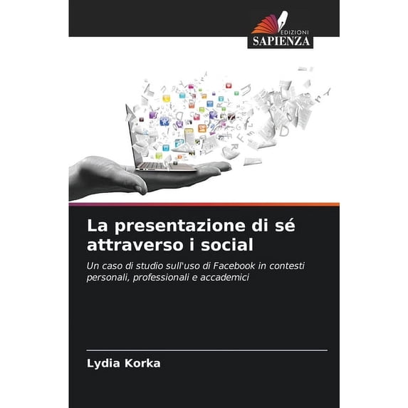 La presentazione di sé attraverso i social (Paperback)