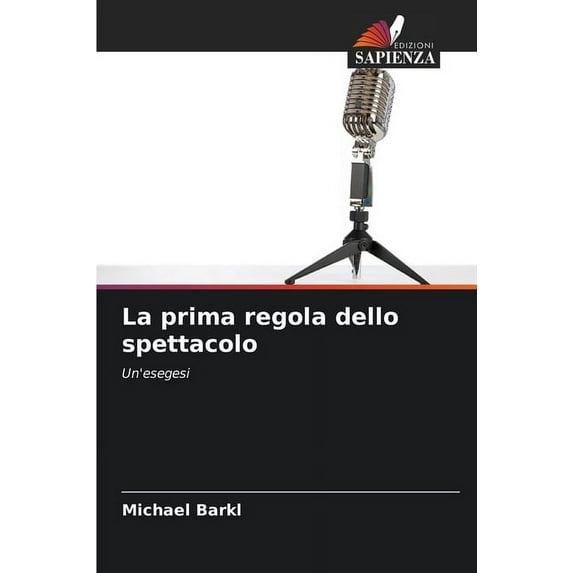La prima regola dello spettacolo (Paperback)