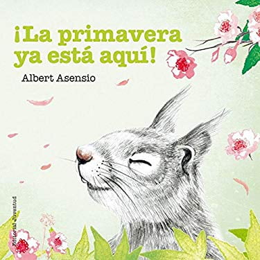 Pre-Owned La Primavera YA Esta Aqui! (Board book) 8426144268 9788426144263