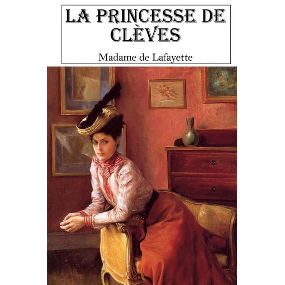 La princesse de Clèves (Madame de Lafayette) : Texte intégral (Paperback)