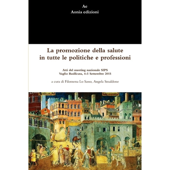 La promozione della salute in tutte le politiche e professioni, (Paperback)