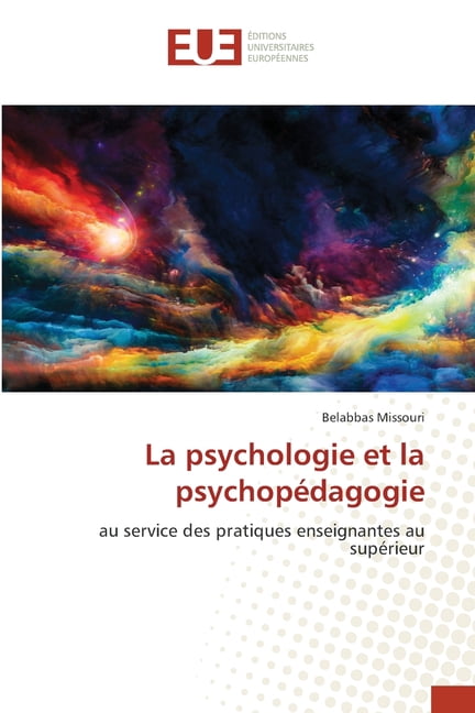La psychologie et la psychopÃ©dagogie, (Paperback)