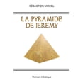 thumbnail image 1 of La pyramide de Jeremy : Un roman initiatique (Paperback), 1 of 1