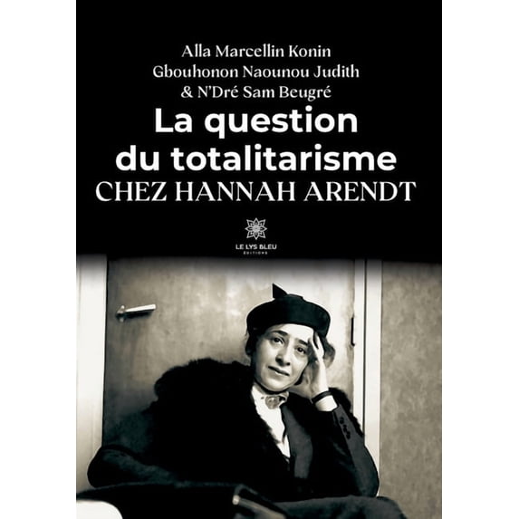 La question du totalitarisme chez Hannah Arendt, (Paperback)