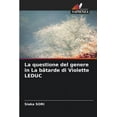 thumbnail image 1 of La questione del genere in La bÃ¢tarde di Violette LEDUC, (Paperback), 1 of 1