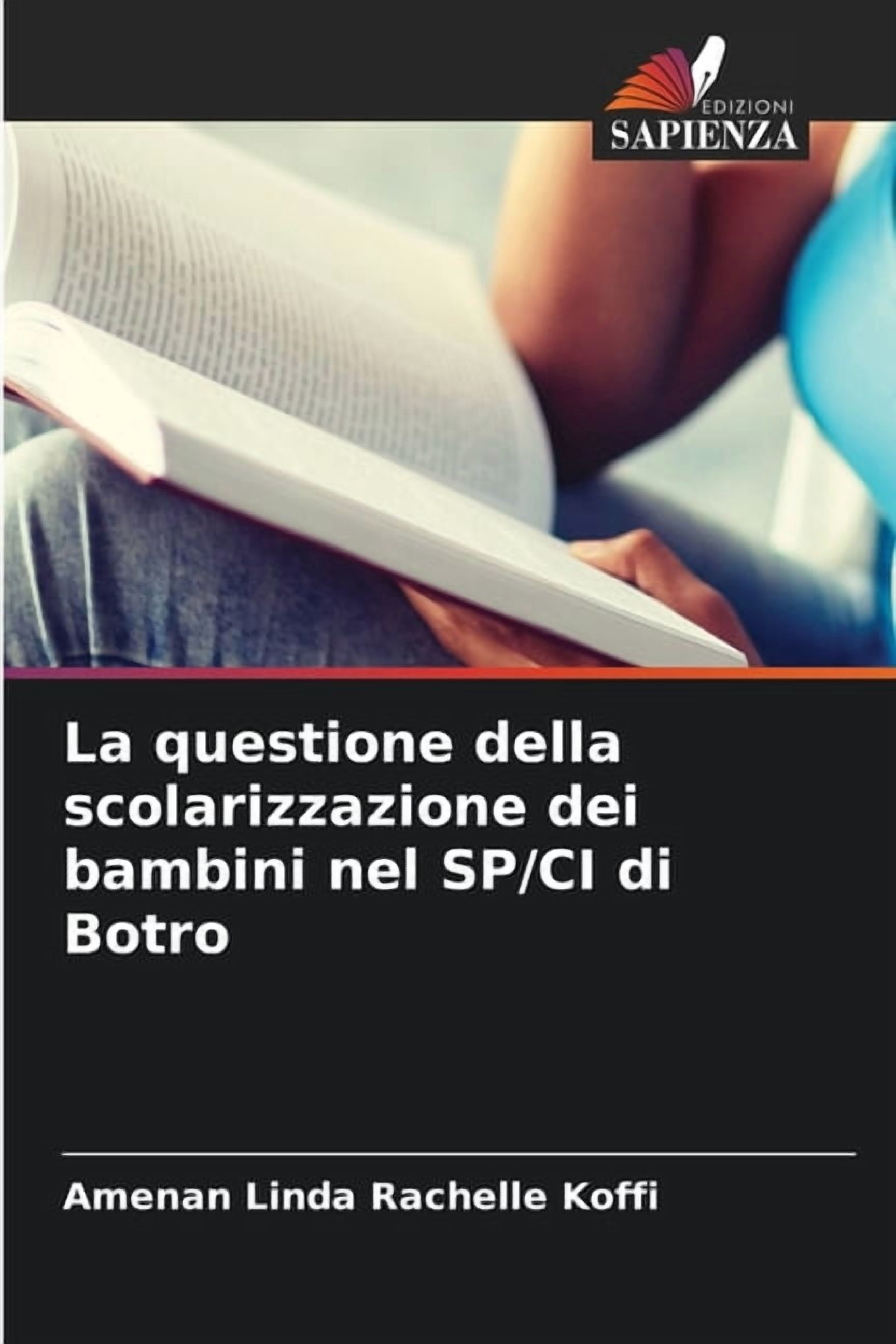 La questione della scolarizzazione dei bambini nel SP/CI di Botro, (Paperback)
