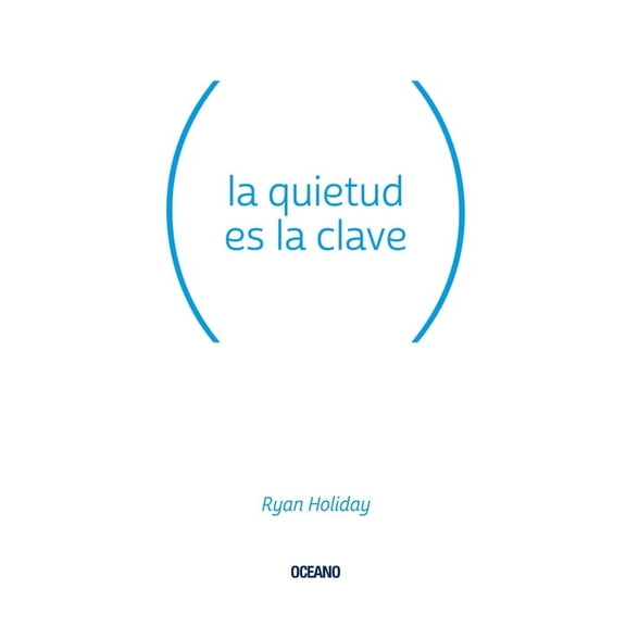 La Quietud Es La Clave, (Paperback)