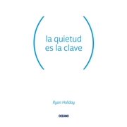 La Quietud Es La Clave, Paperback