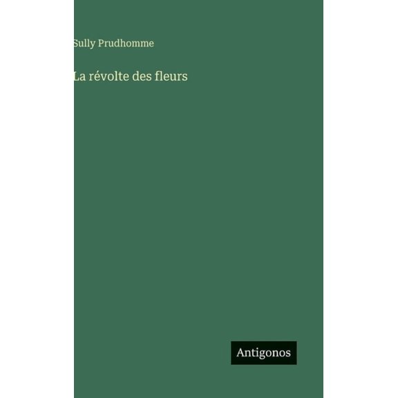 La rvolte des fleurs, (Hardcover)