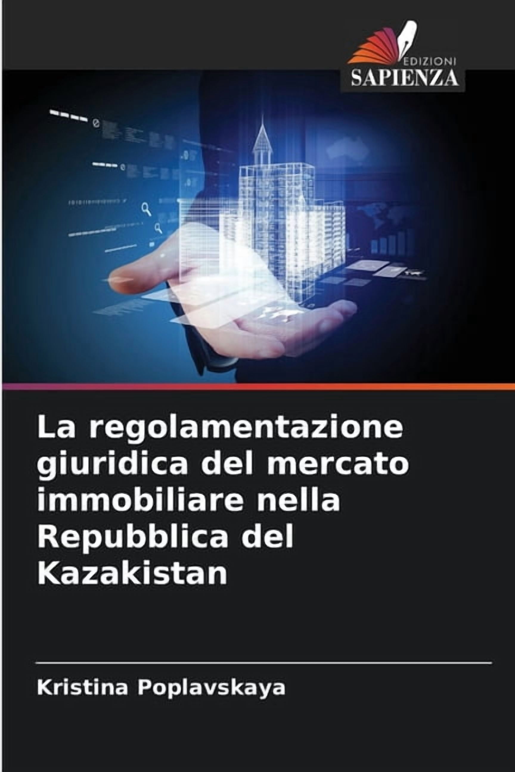 La regolamentazione giuridica del mercato immobiliare nella Repubblica del Kazakistan, (Paperback)