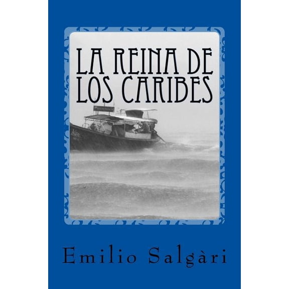 La reina de los caribes Spanish Edition Paperback 1540441784 9781540441782 Emilio Salgri
