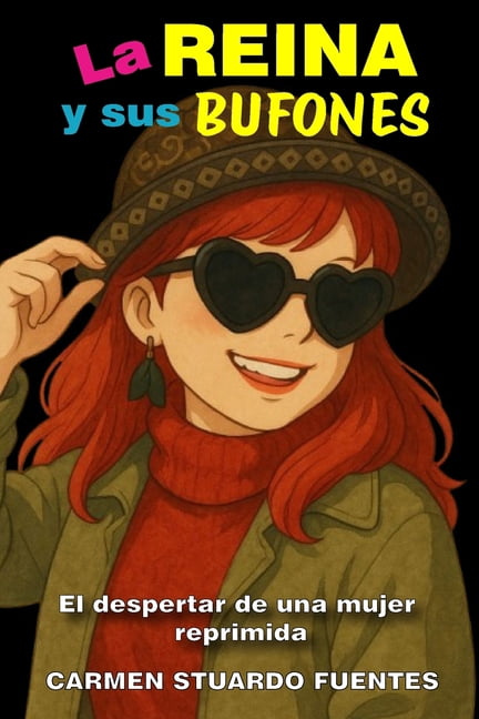 La reina y sus bufones: El despertar de una mujer reprimida, (Paperback)