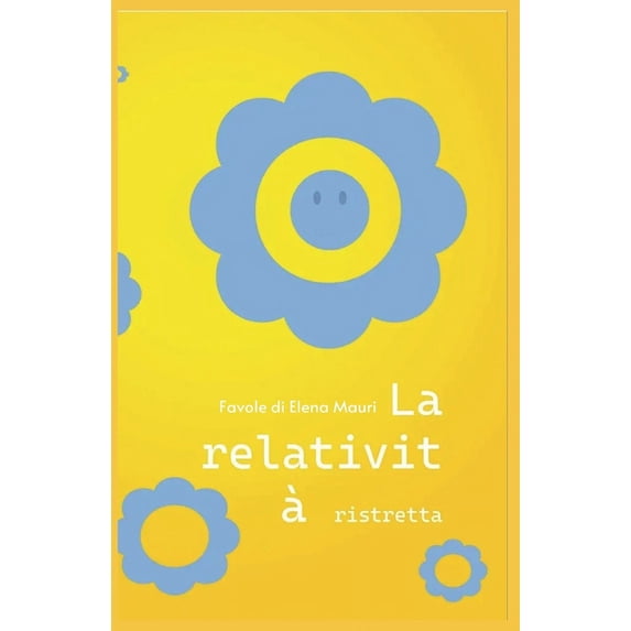 La relatività ristretta: Piccoli racconti e minuscoli incubi, (Paperback)