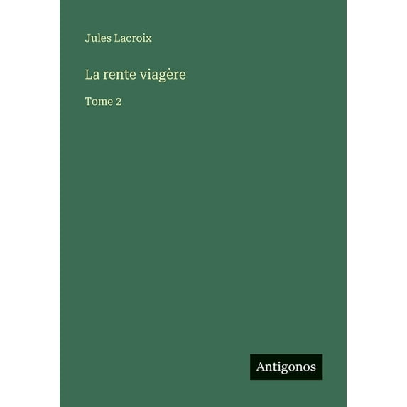 La rente viagère: Tome 2, (Paperback)