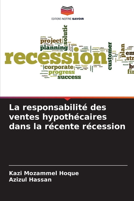 La responsabilitÃ© des ventes hypothÃ©caires dans la rÃ©cente rÃ©cession, (Paperback)