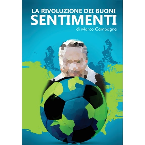 La rivoluzione dei buoni sentimenti (Paperback)