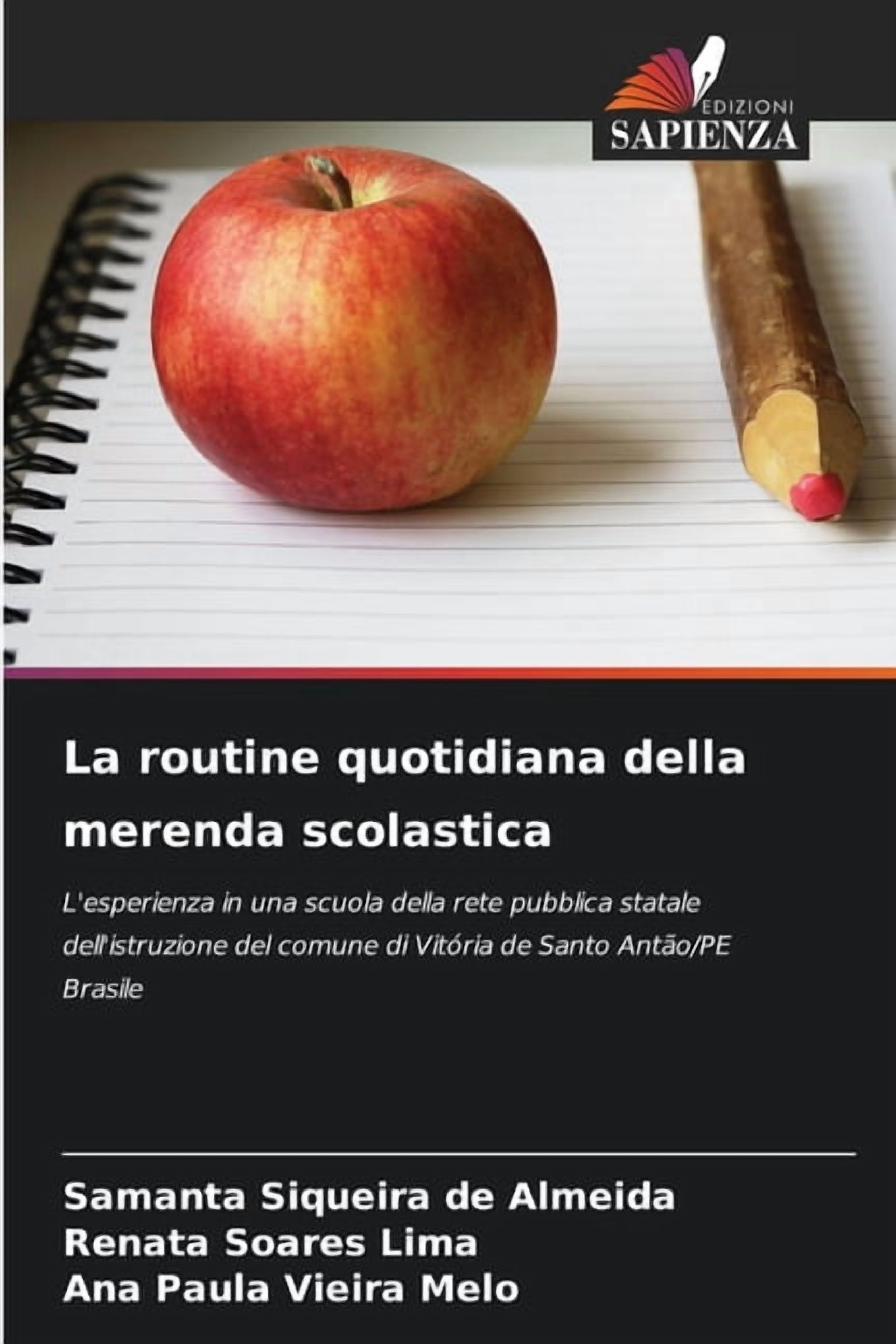 La routine quotidiana della merenda scolastica, (Paperback)