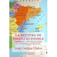 thumbnail image 1 of La ruptura de Espana es posible : Origen, Evolucion y Consecuencias (Paperback), 1 of 1