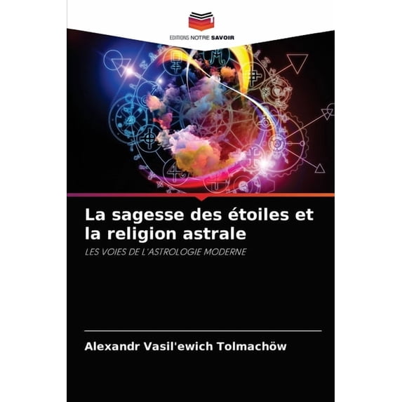 La sagesse des étoiles et la religion astrale (Paperback)