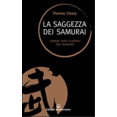 thumbnail image 1 of La saggezza dei samurai. Cinque testi classici sul Bushido (Saperi d Thomas Cleary  (Paperback), 1 of 1