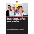 thumbnail image 1 of La santé des travailleurs comme composante des soins primaires, (Paperback), 1 of 1